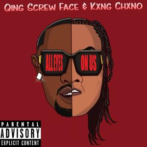 All Eyes On Us (feat. Kxng Chxno) [Explicit]