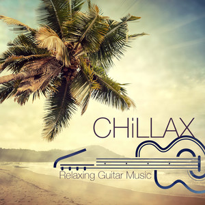 Chillax - Chill Songs & Relaxing Guitar Music