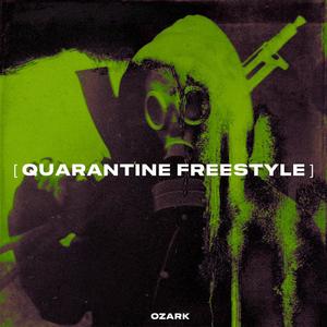 QUARANTINE (FREESTYLE) [Explicit]