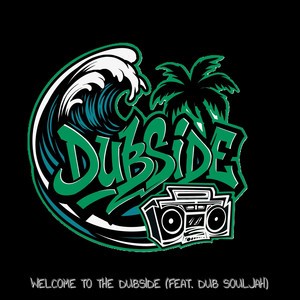 Welcome to the Dubside (Explicit)