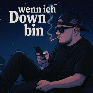 Wenn ich Down bin Prod.Zyeg