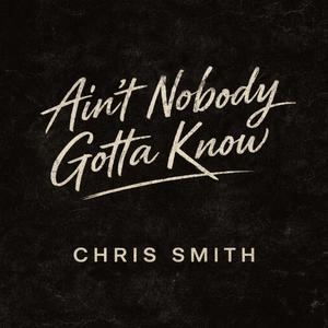 A'int Nobody Gotta Know