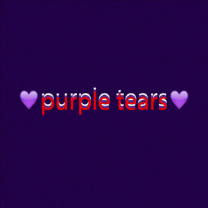 Purple Tears (Explicit)