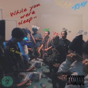 While You Were Sleep .. (Explicit)