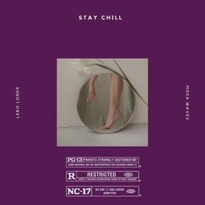 Stay Chill (feat. Mosa Waves)