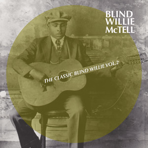 The Classic Blind Willie Vol.2