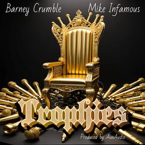Trophies (feat. Mike Infamous & AuxAudio)