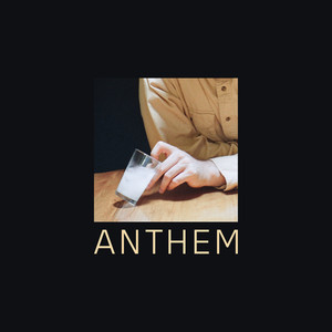 Anthem (Explicit)