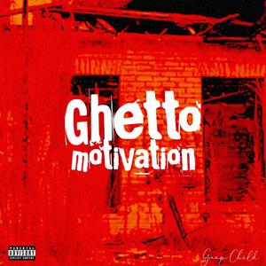 Ghetto Motivation (Explicit)