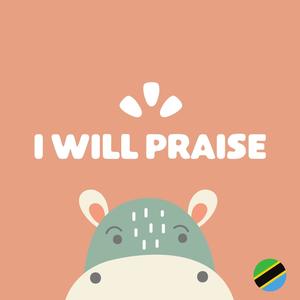 I Will Praise (Swahili)