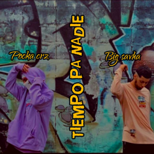 TIEMPO PA NADIE (Explicit)