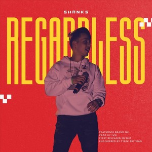 Regardless (feat. Brand-Nu) (Explicit)