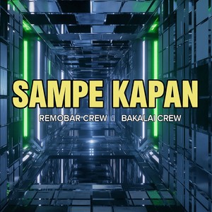 Sampe Kapan
