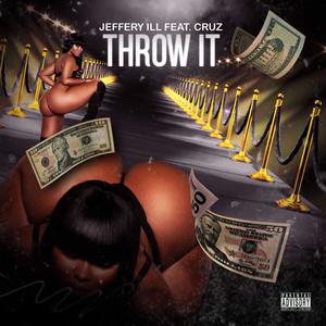 Throw It (feat. Yung Cruz) [Dirty] [Explicit]