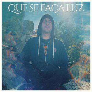 Que Se Faça Luz (Explicit)