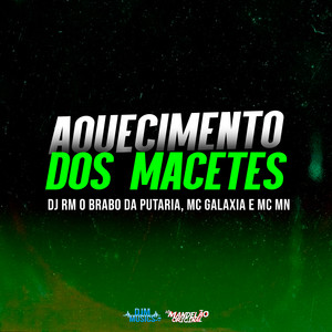 Aquecimento dos Macetes (Explicit)