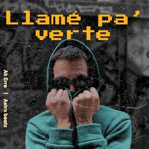 Llame pa’ verte (Explicit)