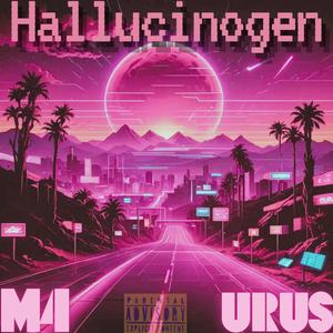 Hallucinogen (Explicit)