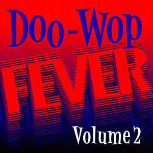 Doo Wop Fever, Vol. 2