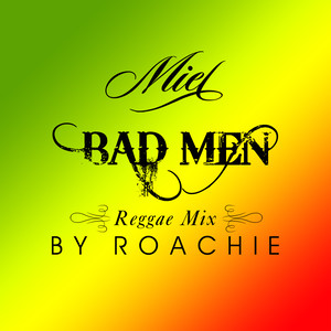 Bad Men (Reggae Mix)