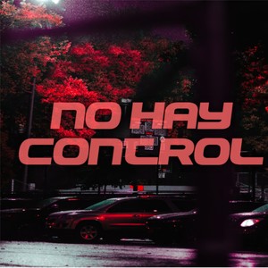 No Hay Control (Explicit)