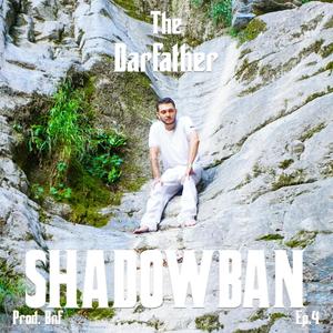 THE DARFATHER EP.4 SHADOWBAN (Explicit)