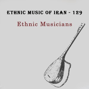 Ethnic Music Of Iran - 129 (Turkmen - 1)