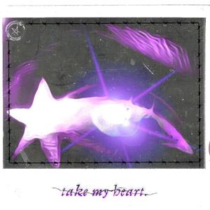 Take My Heart (Explicit)