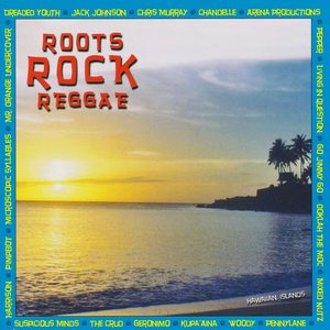 Roots Rock Reggae: Hawaiian Islands Collection