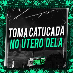 Toma Catucada no Útero Dela (Explicit)