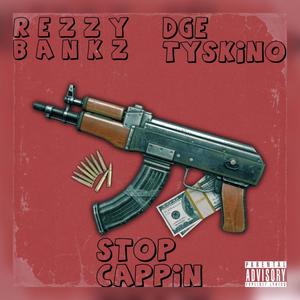 Stop Kappin (feat. DGE Tyskino) [Explicit]