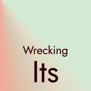 Wrecking Its