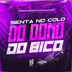 Senta no Colo do Dono do Bico (Explicit)