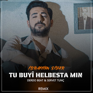 Tu Buyî Helbesta Min (Remix)