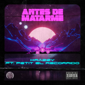 Antes de Matarme (Explicit)