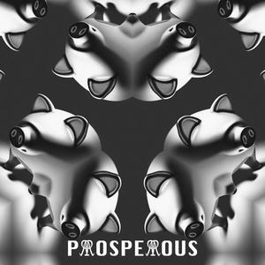 Prosperous (Explicit)