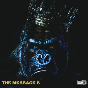 THE MESSAGE 6 (Explicit)