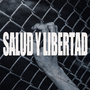 Salud y Libertad (Explicit)