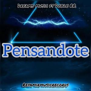 PENSANDOTE (feat. Dreams Music) [Explicit]