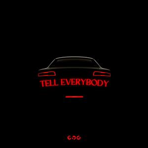 Tell Everybody (Explicit)