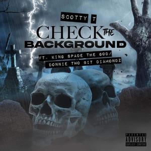 Check The Background (feat. King Spade the God & Donnie Two-Bit Diamondz) (Explicit)