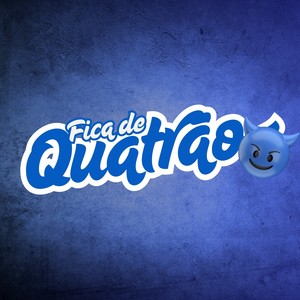 Fica de Quatrão (Explicit)