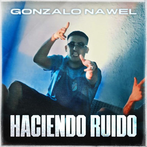 Haciendo Ruido (Explicit)
