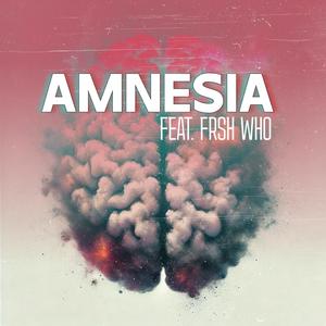 Amnesia (feat. Frsh Who) [Explicit]