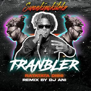 Tranbler (feat. Swankipakitoke)