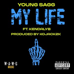 My life (feat. KendalYB) [Explicit]