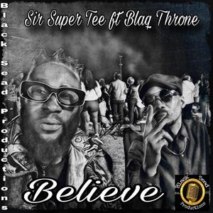 Believe (feat. Blaq Throne)