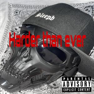 Harder than ever (Explicit)