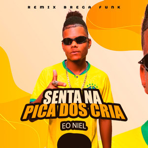 Senta Na Pica Dos Cria