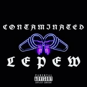 Lepew - Contaminated (Explicit Version|Explicit)
